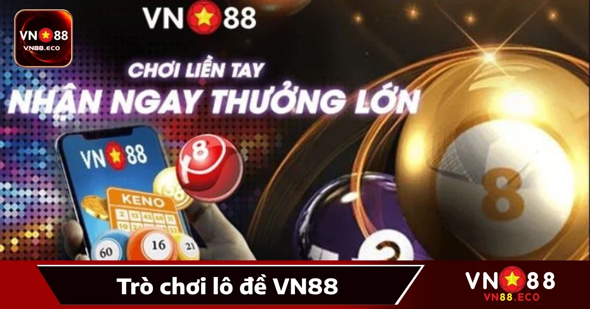 Lô Đề VN88 5 Hướng dẫn tham gia Lô đề VN88