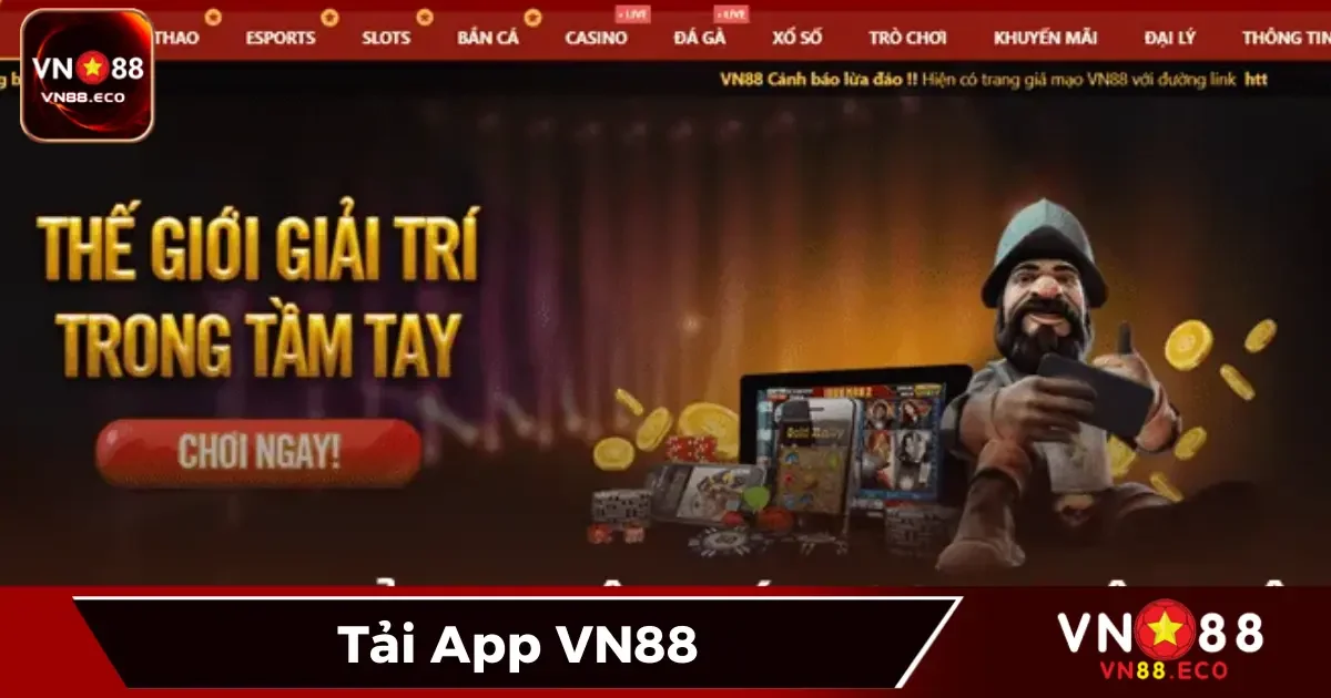 Vì sao bạn nên tải App VN88 ngay hôm nay?
