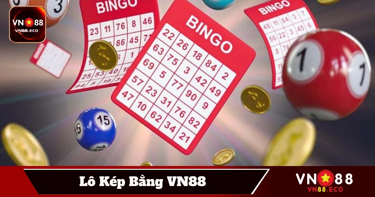 Hướng dẫn soi cầu lô kép bằng giúp chọn số đẹp